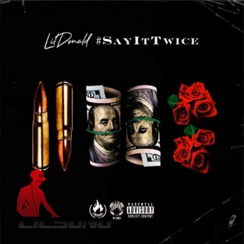 Lil Donald - Say It Twice